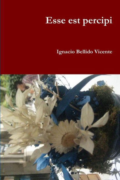 Esse Est Percipi (Spanish Edition)