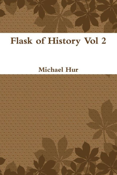 Flask Of History Vol 2
