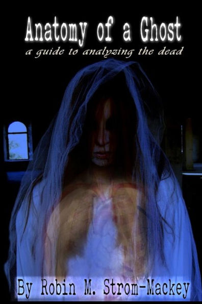 Anatomy Of A Ghost
