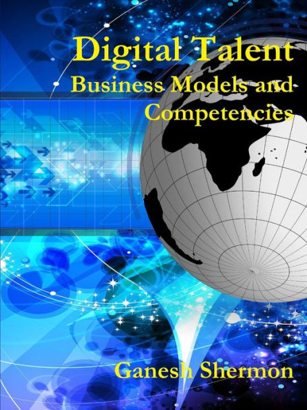 Digital Talent - Business Models And Competencies