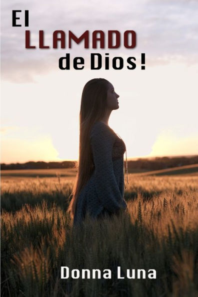 El Llamado De Dios! (Spanish Edition)