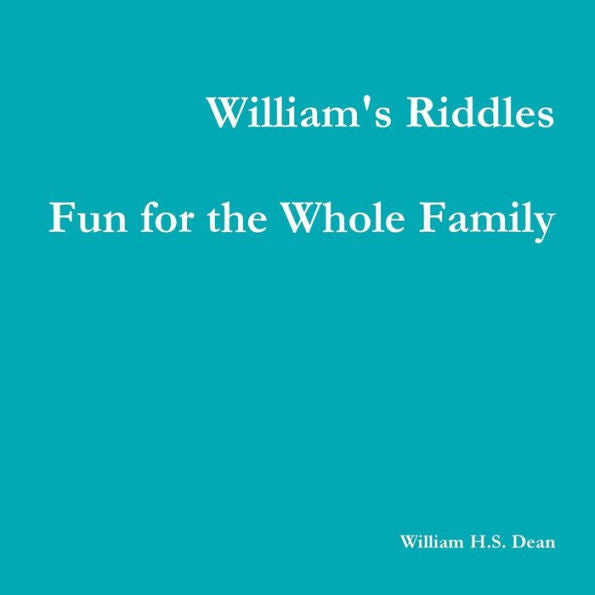William's Riddles Fun For The Whole Family