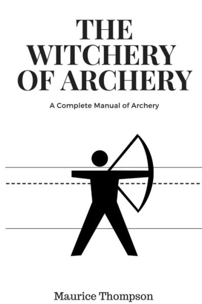 The Witchery Of Archery