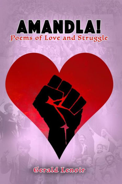 Amandla! Poems Of Love And Struggle