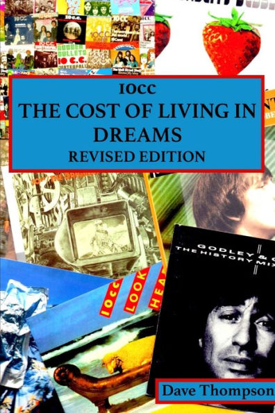 10Cc: The Cost Of Living In Dreams (Revised Edition)
