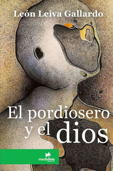 El Pordiosero Y El Dios (Spanish Edition)