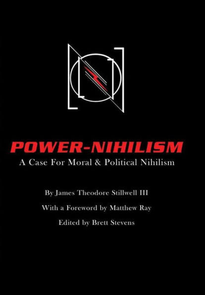 Power Nihilism: A Case For Moral & Political Nihilism