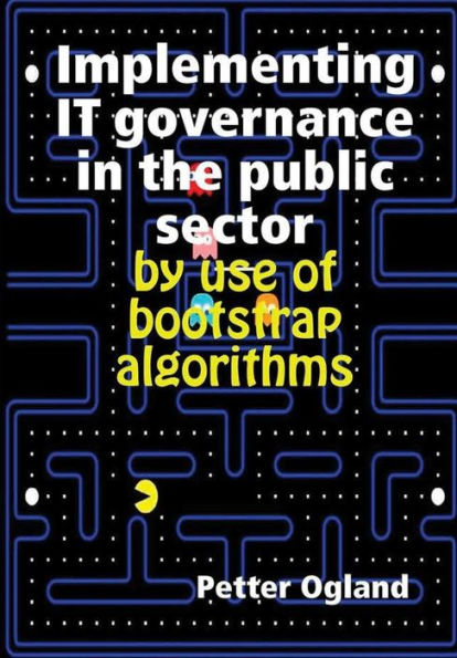 Implementing It Governance In The Public Sector By Use Of Bootstrap Algorithms