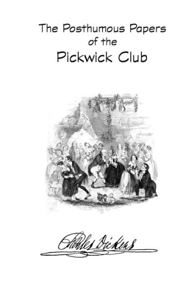 The Posthumous Papers Of The Pickwick Club