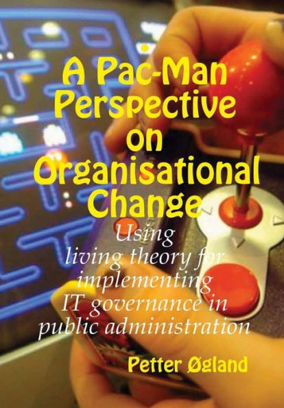 A Pac-Man Perspective On Organisational Change