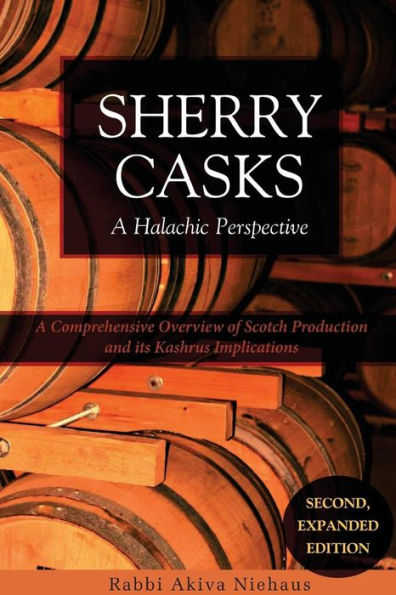 Sherry Casks: A Halachic Perspective 2Nd Edition