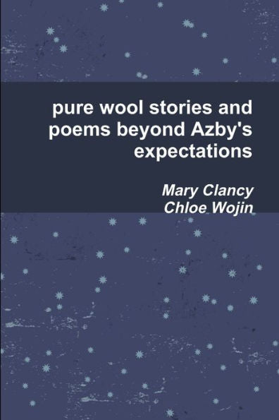 Pure Wool Stories And Poems Beyond Azby's Expectations