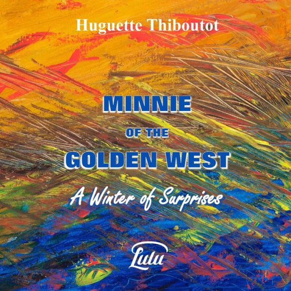 Minnie Of The Golden West - A Winter Of Surprises