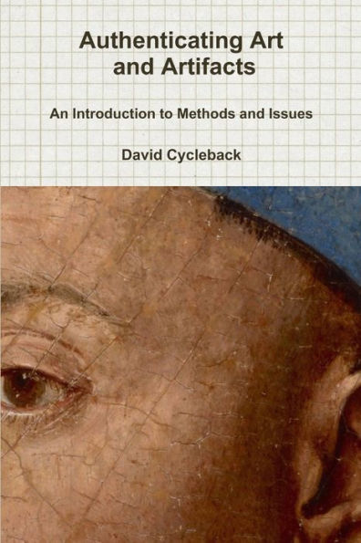 Authenticating Art And Artifacts: An Introduction To Methods And Issues