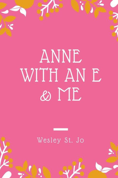 Anne With An E & Me