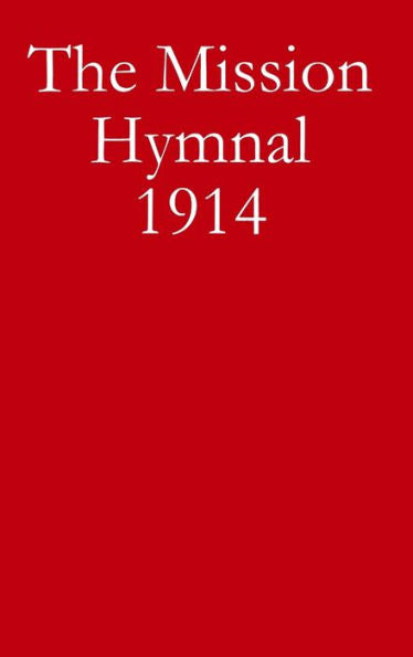The Mission Hymnal 1914