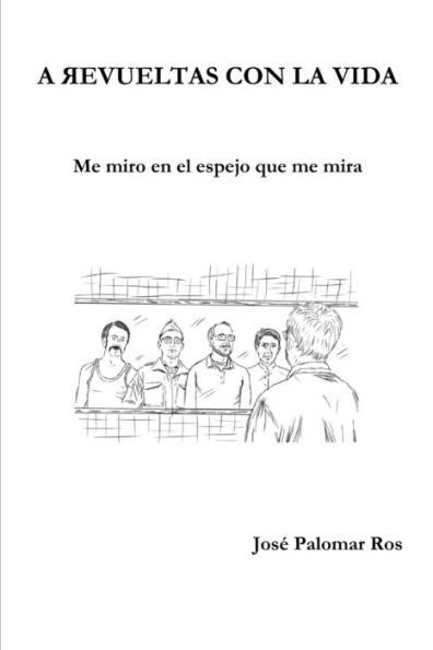 A Revueltas Con La Vida (Spanish Edition)