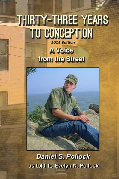 Thirty Three Years To Conception, A Voice From The Street, 2018 Edition