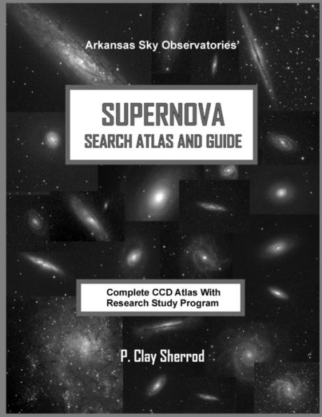 Supernova Search Atlas And Guide