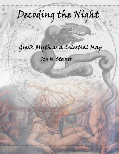 Decoding The Night: Greek Myth As A Celestial Map