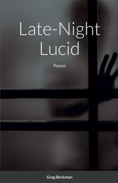 Late-Night Lucid: Poems