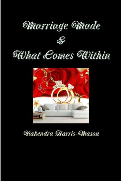 Marriage Made & What Comes Within