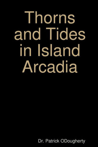Thorns And Tides In Island Arcadia