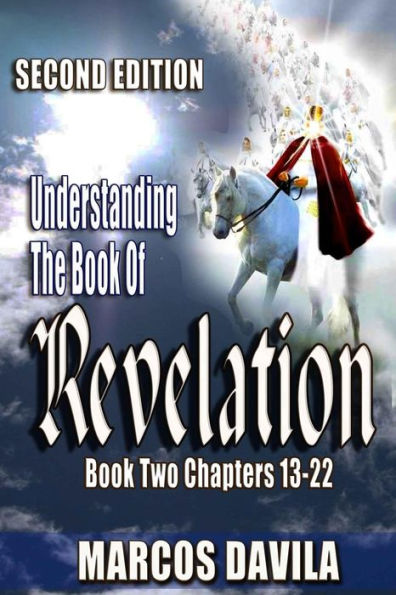 Understanding The Book Of Revelation Book Two Second Edition