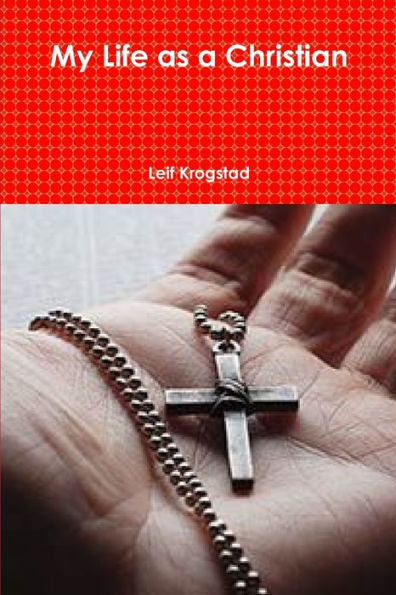 My Life As A Christian