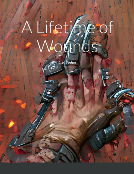 A Lifetime Of Wounds