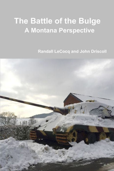 The Battle Of The Bulge: A Montana Perspective
