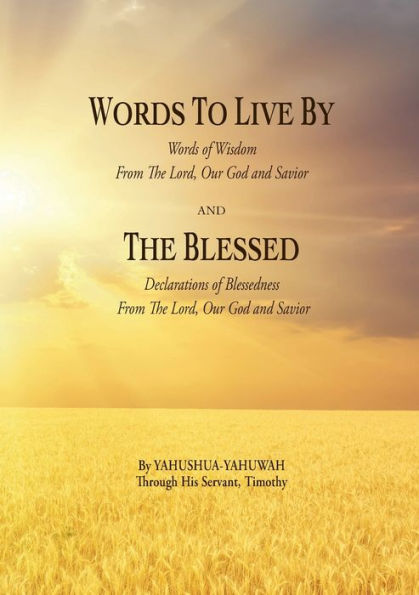 Words To Live By And The Blessed