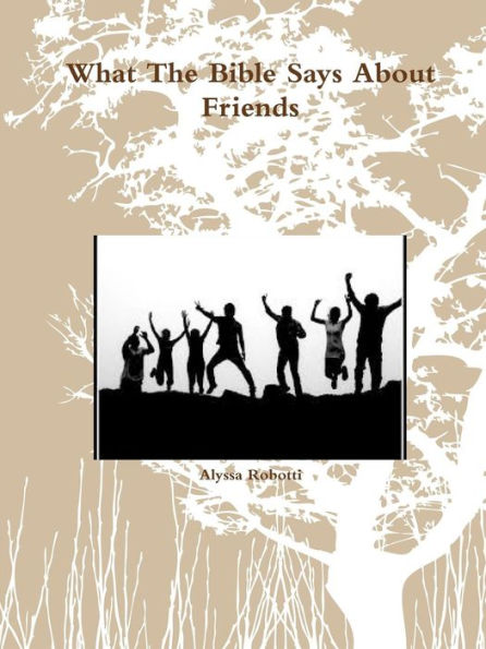 What The Bible Says About Friends