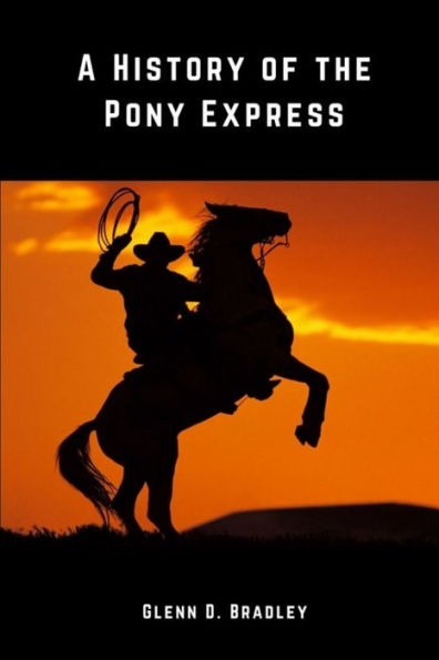 A History Of The Pony Express