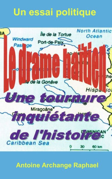 Le Drame Ha?Ien, Une Tournure Inquiétante De L'Histoire (French Edition)