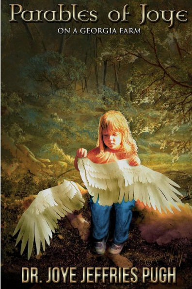 Parables Of Joye ?On A Georgia Farm