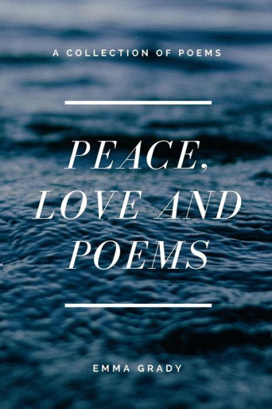 Peace, Love And Poems