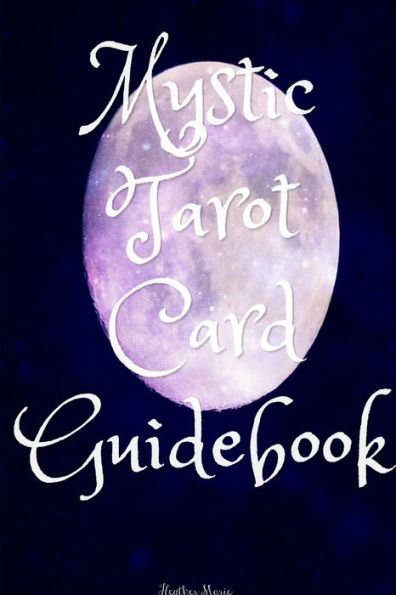 Mystic Tarot Card Guidebook