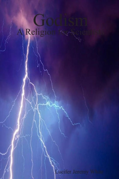 Godism: A Religion For Scientists