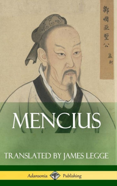 Mencius (Classics Of Chinese Philosophy And Literature) (Hardcover)