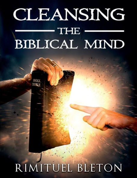 Cleansing The Biblical Mind