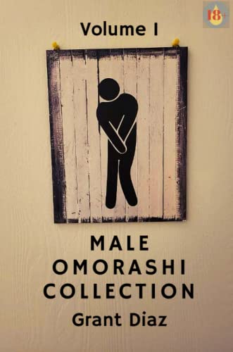 Male Omorashi Collection: Volume 1