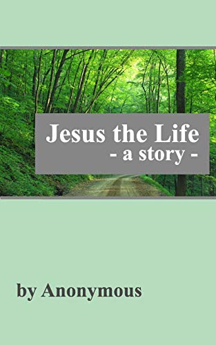 Jesus The Life
