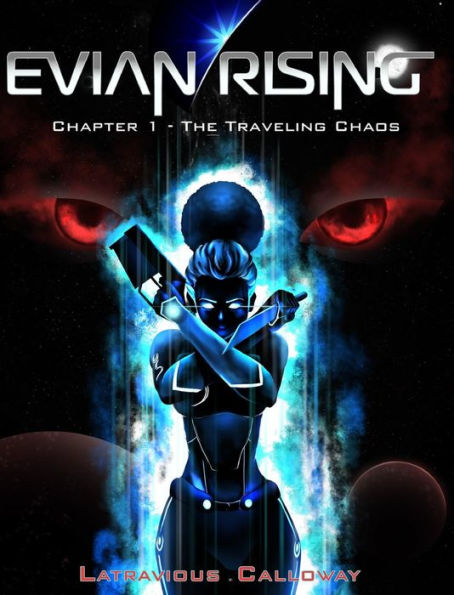 Evian Rising: Chapter 1 - The Traveling Chaos