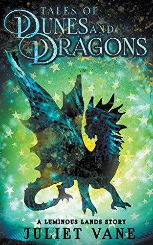 Tales of Dunes and Dragons (Luminous Lands)