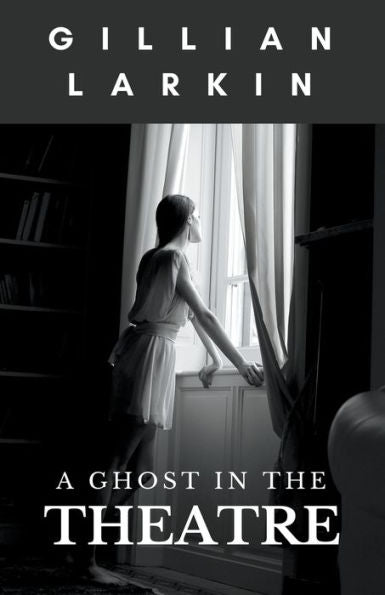 A Ghost In The Theatre (Ruby And Nessa - Ghost Hunters)