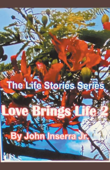 Love Brings Life 2 (The Life Stories Series)