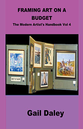 Framing Art On A Budget (The Modern Artist's Handbook)