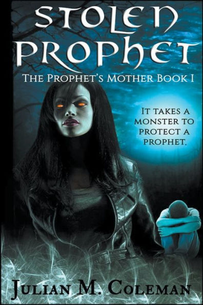 Stolen Prophet: The Prophet's Mother (Book 1)