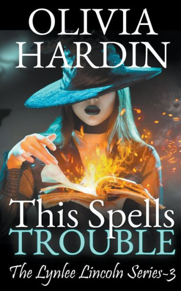 This Spells Trouble (The Lynlee Lincoln Series)